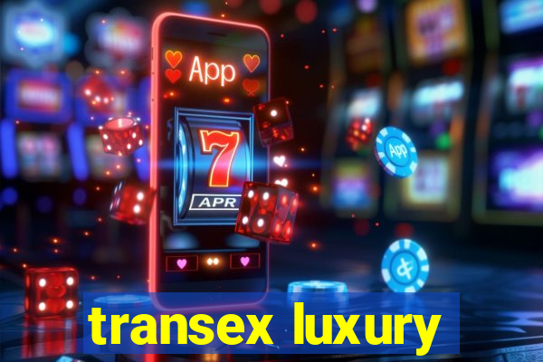 transex luxury